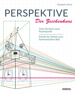 Perspektive – Der Zeichenkurs von Poniz,  Elisabeth