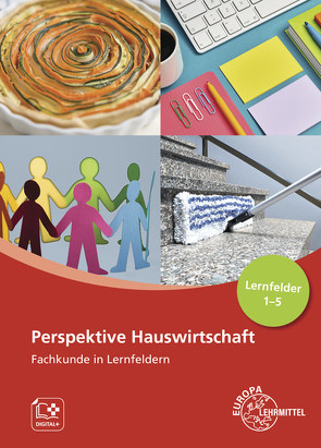 Perspektive Hauswirtschaft – Band 1 von Blask-Sosnowski,  Ute, Blömers,  Roswitha, Förstner,  Ingrid, Koopmann,  Marina, Körber-Kallweit,  Angelika, Morschhäuser,  Gabriele, Ohlendorf,  Claudia, Sothen,  Florian von