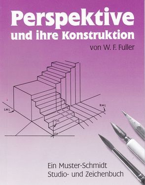 Perspektive und ihre Konstruktion von Fuller,  W H