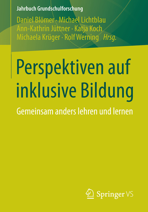 Perspektiven auf inklusive Bildung von Blömer,  Daniel, Jüttner,  Ann-Kathrin, Koch,  Katja, Krüger,  Michaela, Lichtblau,  Michael, Werning,  Rolf