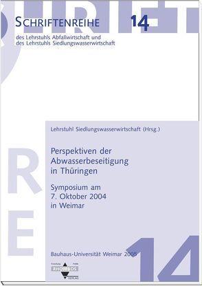 Perspektiven der Abwasserbeseitigung in Thüringen von Berndt,  Michael, Englert,  Ralf, Kämpfer,  Wolfram, Kaub,  Jan M, Kaufhold,  Winfried, Porst,  Frank, Schmidt,  Monika