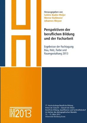 Perspektiven der beruflichen Bildung und der Facharbeit von Baabe-Meijer,  Sabine, Kuhlmeier,  Werner, Meyser,  Johannes