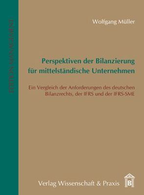 Perspektiven der Bilanzierung für mittelständische Unternehmen von Mueller,  Wolfgang