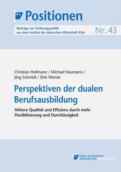 Perspektiven der dualen Berufsausbildung von Hollmann,  Christian, Neumann,  Michael, Schmidt,  Jörg, Werner,  Dirk