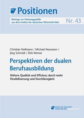 Perspektiven der dualen Berufsausbildung von Hollmann,  Christian, Neumann,  Michael, Schmidt,  Jörg, Werner,  Dirk