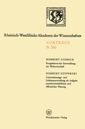 Perspektiven der Entwicklung der Weltwirtschaft.Unternehmungs-und Gebietsentwicklung als Aufgabe einzelwirtschaftlicher und öffentlicher Planung von Giersch,  Herbert