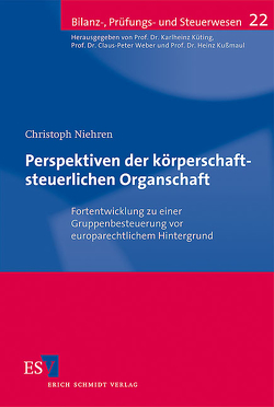 Perspektiven der körperschaftsteuerlichen Organschaft von Niehren,  Christoph