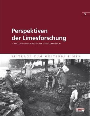 Perspektiven der Limesforschung von Deutsche Limeskommission