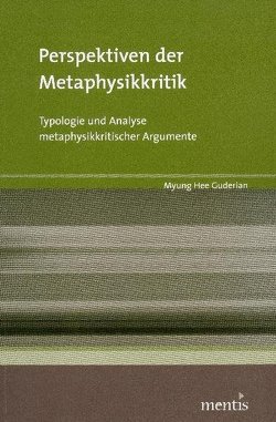 Perspektiven der Metaphysikkritik von Guderian,  Myung Hee