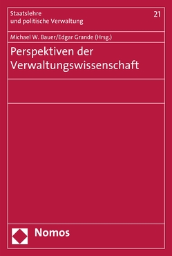 Perspektiven der Verwaltungswissenschaft von Bauer,  Michael W, Grande,  Edgar