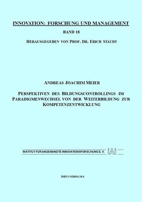 Perspektiven des Bildungscontrollings im Paradigmenwechsel von der Weiterbildung zur Kompetenzentwicklung der Weiterbildung zur Kompetenzentwicklung von Meier,  Andreas J, Staudt,  Erich