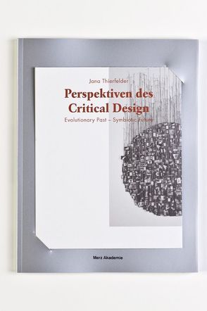 Perspektiven des Critical Design von Thierfelder,  Jana