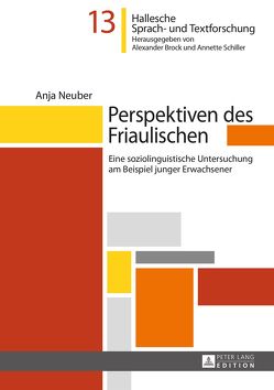 Perspektiven des Friaulischen von Neuber,  Anja