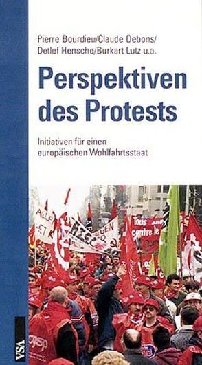 Perspektiven des Protests von Bourdieu,  Pierre, Hensche,  Detlev, Lutz,  Burkart