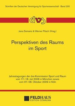 Perspektiven des Raums im Sport von Pitsch,  Werner, Ziemainz,  Jana