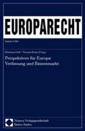 Perspektiven für Europa: Verfassung und Binnenmarkt von Bruha,  Thomas, Hilf,  Meinhard