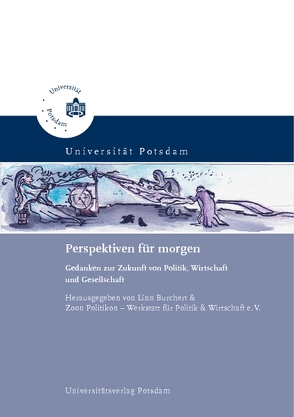 Perspektiven für morgen von Burchert,  Linn, Zoon Politikon - Werkstatt für Politik und Wirtschaft,  Linn