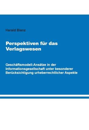 Perspektiven für das Verlagswesen von Blanz,  Harald