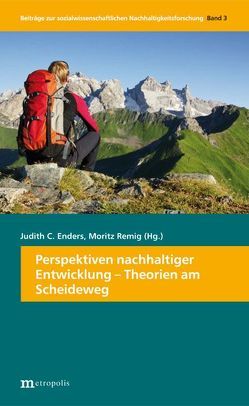 Perspektiven nachhaltiger Entwicklung von Enders,  Judith C., Remig,  Moritz