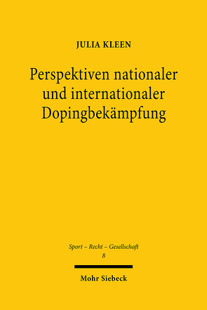 Perspektiven nationaler und internationaler Dopingbekämpfung von Kleen,  Julia