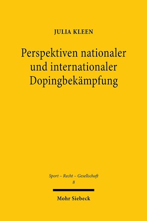 Perspektiven nationaler und internationaler Dopingbekämpfung von Kleen,  Julia