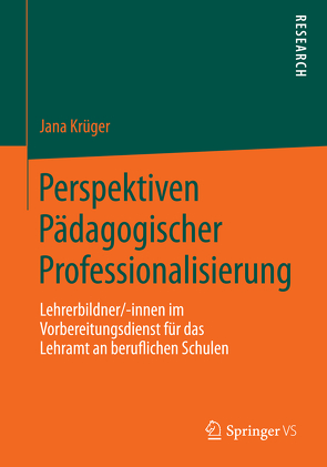 Perspektiven Pädagogischer Professionalisierung von Krüger,  Jana