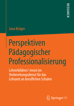 Perspektiven Pädagogischer Professionalisierung von Krüger,  Jana