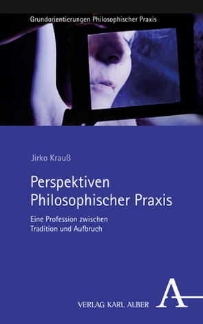 Perspektiven Philosophischer Praxis von Krauß,  Jirko