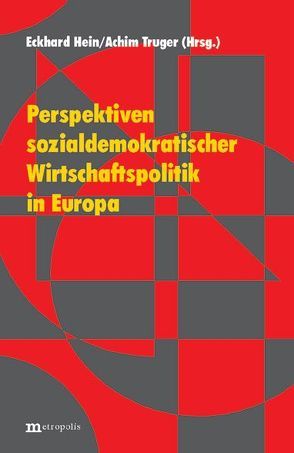 Perspektiven sozialdemokratischer Wirtschaftspolitik von Flassbeck,  Heiner, Glyn,  Andrew, Hein,  Eckard, Trautwein,  Hans M, Truger,  Achim, Uterwedde,  Henrik, Wood,  Stewart