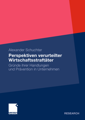 Perspektiven verurteilter Wirtschaftsstraftäter von Schuchter,  Alexander