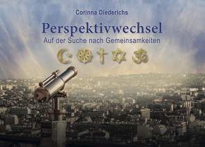 Perspektivwechsel von Diederichs,  Corinna