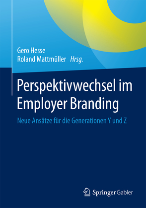 Perspektivwechsel im Employer Branding von Hesse,  Gero, Mattmüller,  Roland