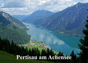 Pertisau am Achensee (Wandkalender 2022 DIN A4 quer) von Michel,  Susan