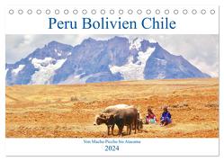 Peru Bolivien Chile (Tischkalender 2024 DIN A5 quer), CALVENDO Monatskalender von Werner,  Reinhard