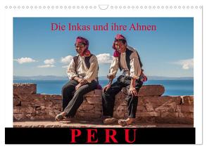 Peru, die Inkas und ihre Ahnen / CH-Version (Wandkalender 2024 DIN A3 quer), CALVENDO Monatskalender von Ritterbach,  Jürgen