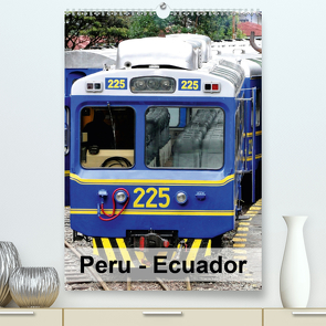 Peru – Ecuador (Premium, hochwertiger DIN A2 Wandkalender 2021, Kunstdruck in Hochglanz) von Rudolf Blank,  Dr.