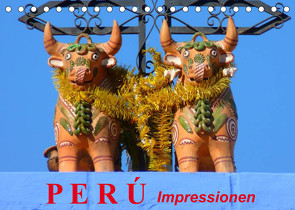 Perú. Impressionen (Tischkalender 2023 DIN A5 quer) von Stanzer,  Elisabeth