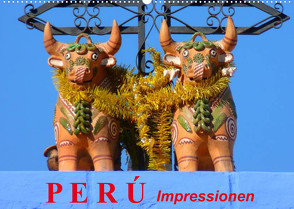 Perú. Impressionen (Wandkalender 2023 DIN A2 quer) von Stanzer,  Elisabeth