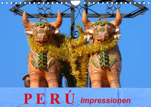 Perú. Impressionen (Wandkalender 2023 DIN A4 quer) von Stanzer,  Elisabeth