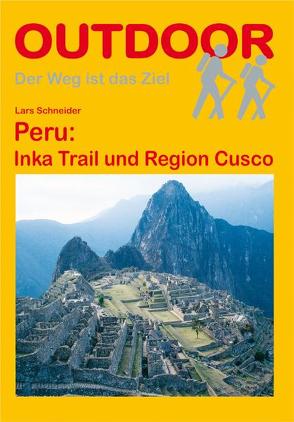 Peru: Inka Trail und Region Cusco von Schneider,  Lars