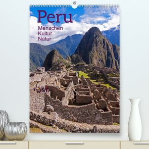 Peru – Kultur – Menschen – Natur (Premium, hochwertiger DIN A2 Wandkalender 2022, Kunstdruck in Hochglanz) von Kuttig,  Siegfried