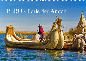 Peru – Perle der Anden (Wandkalender 2023 DIN A2 quer) von Müller,  Harry