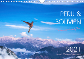 Peru und Bolivien – Traumlandschaften (Wandkalender 2021 DIN A4 quer) von Ricardo González Photography,  Daniel