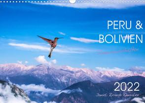 Peru und Bolivien – Traumlandschaften (Wandkalender 2022 DIN A3 quer) von Ricardo González Photography,  Daniel