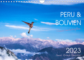 Peru und Bolivien – Traumlandschaften (Wandkalender 2023 DIN A4 quer) von Ricardo González Photography,  Daniel