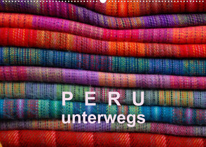 Peru – unterwegs (Wandkalender 2022 DIN A2 quer) von Gorke,  Volkmar