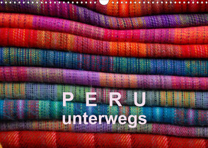 Peru – unterwegs (Wandkalender 2022 DIN A3 quer) von Gorke,  Volkmar