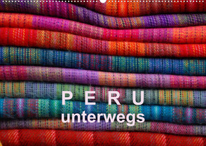 Peru – unterwegs (Wandkalender 2023 DIN A2 quer) von Gorke,  Volkmar