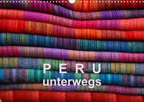 Peru – unterwegs (Wandkalender 2023 DIN A3 quer) von Gorke,  Volkmar