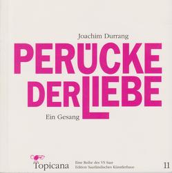 Perücke der Liebe von Drescher,  Andreas, Durrang,  Joachim, Gerhard,  Hans, Grub,  Frank T, Kallenborn,  Karl H, Schrauff,  Chris